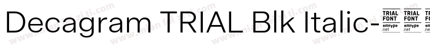 Decagram TRIAL Blk Italic字体转换